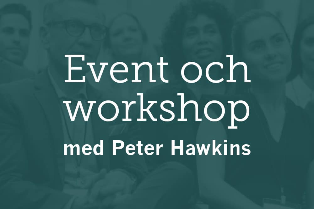 Event och workshop med Peter Hawkins